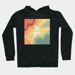 Nature be you text and sun with clouds vintage style Hoodie